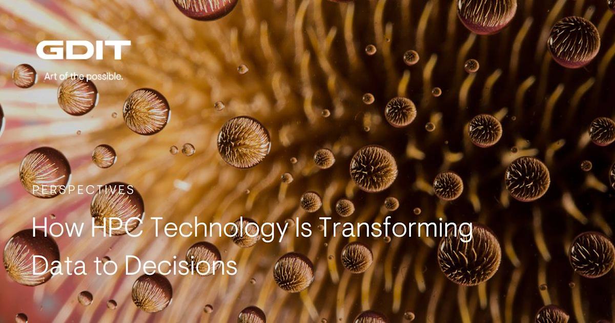 How HPC Technology Is Transforming Data to Decisions | GDIT