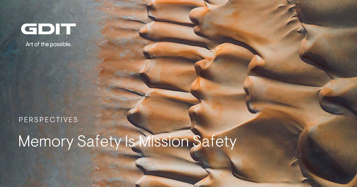 Memory Safety Is Mission Safety | GDIT
