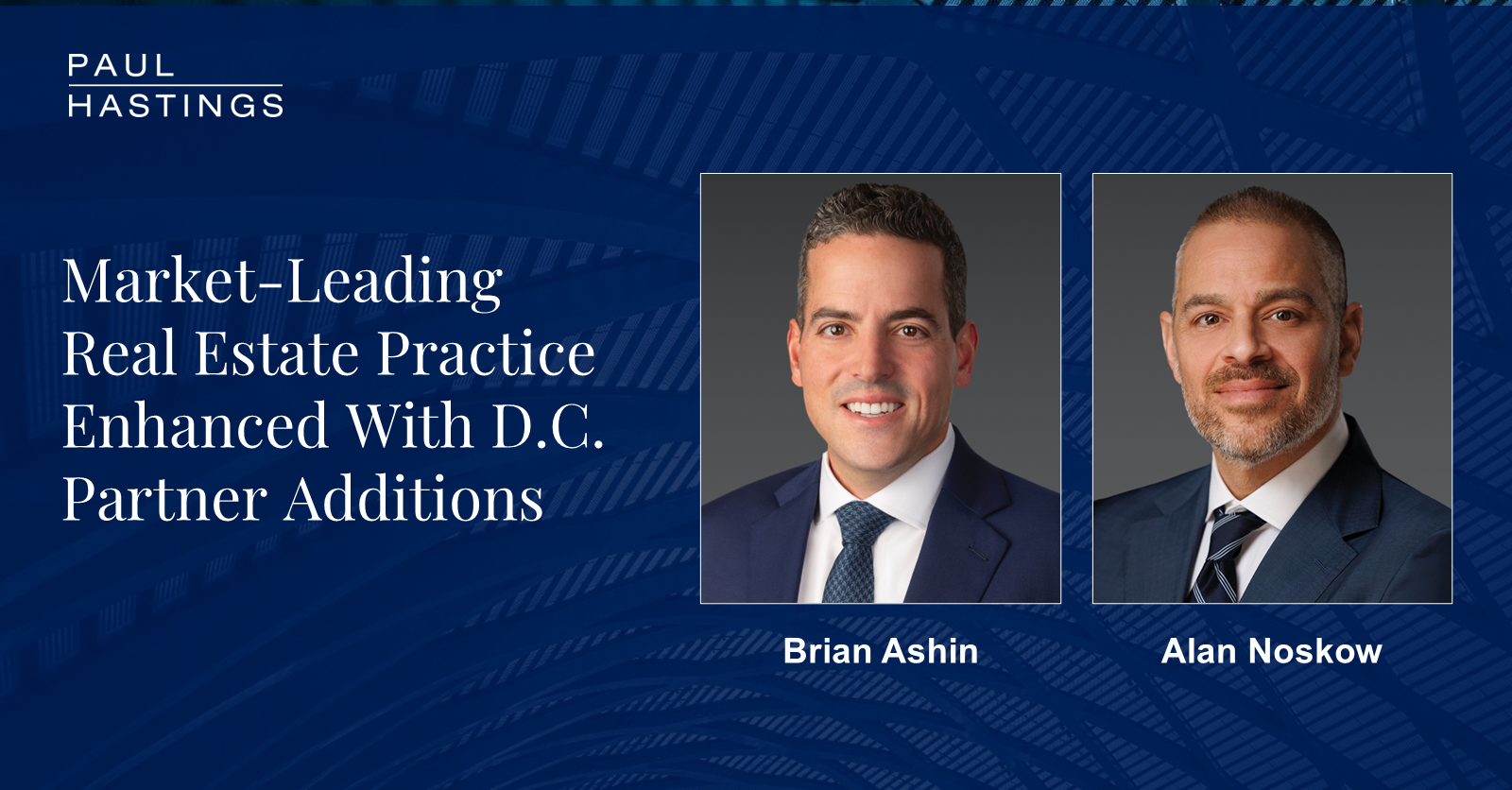 Paul Hastings Strengthens Real Estate Practice with New Partners