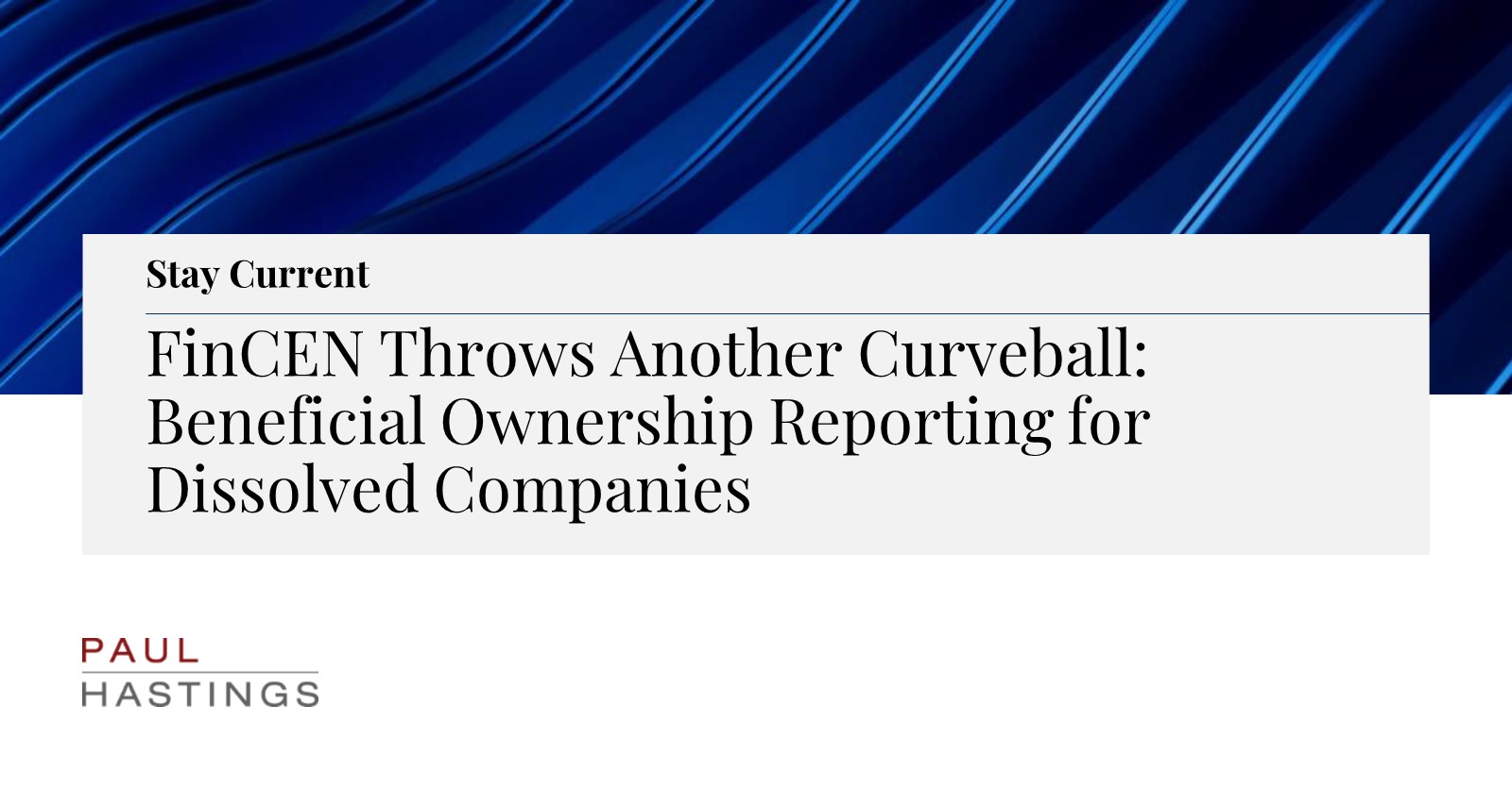 FinCEN Throws Another Curveball: Beneficial Ownership Reporting For ...