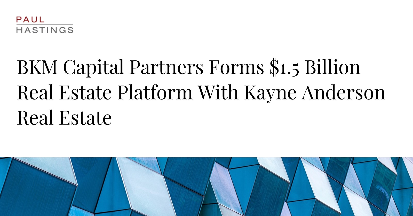 BKM Capital Partners Launches $1.5B Real Estate Platform