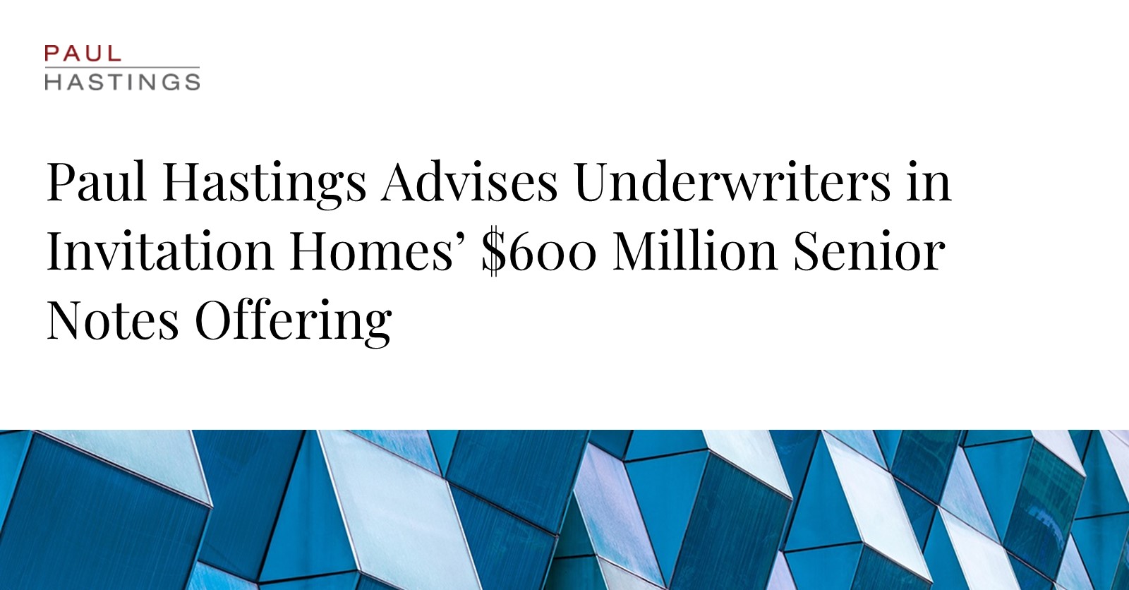 Invitation Homes Completes $600 Million Senior Notes Offering