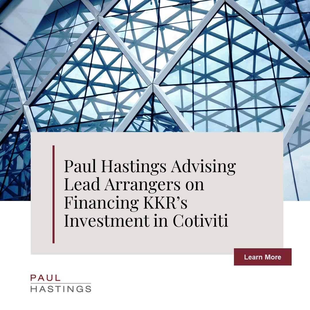 Paul Hastings Advising Lead Arrangers on Financing KKR’s Investment in