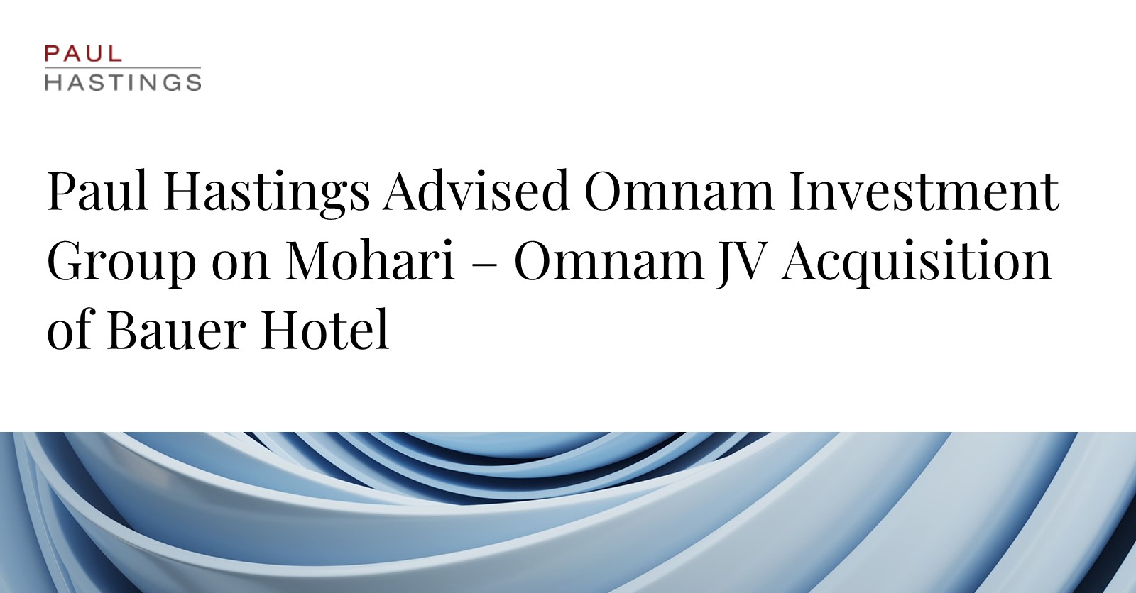 Omnam: Strategic Acquisition of Bauer Hotel in Venice