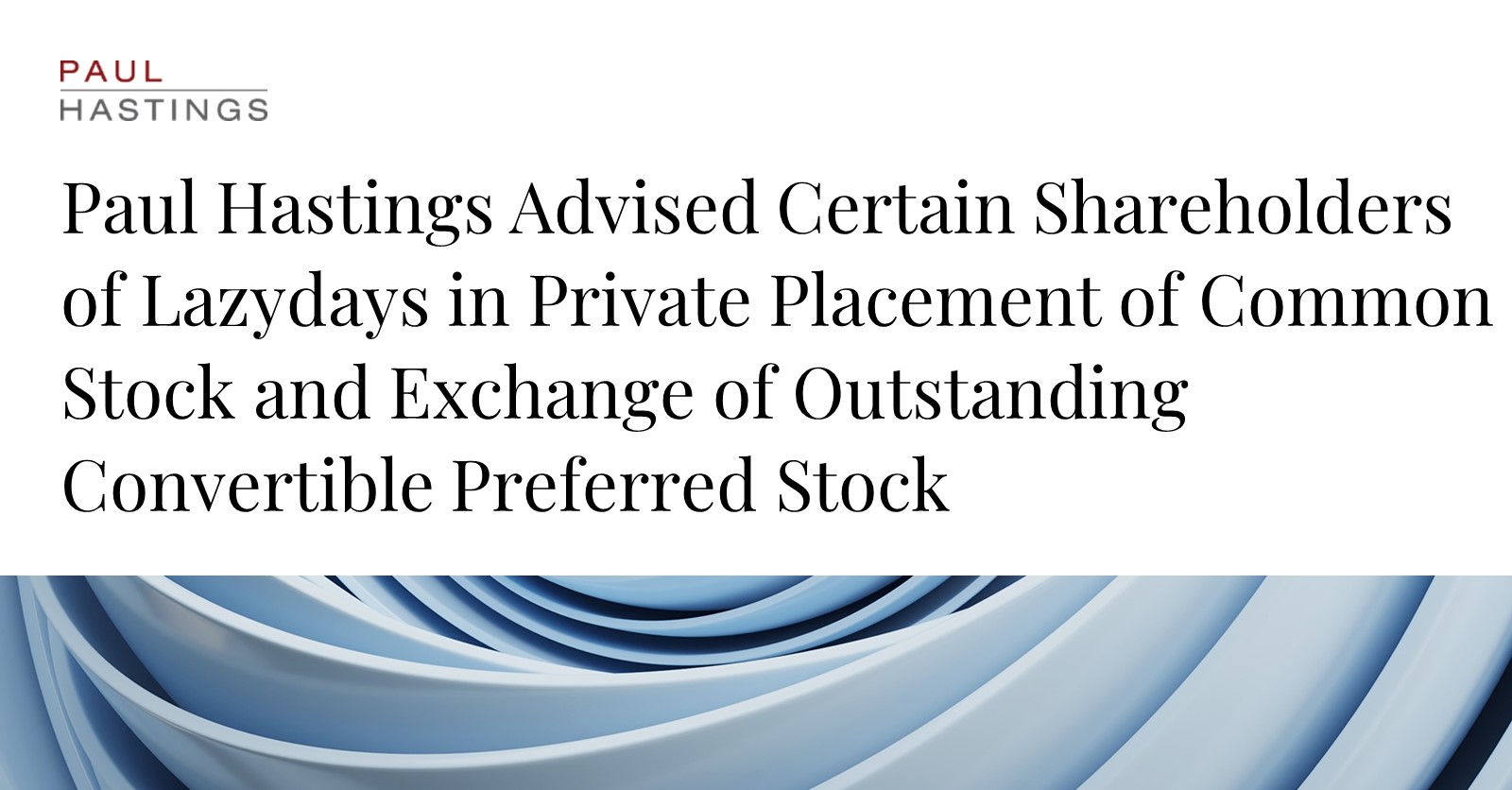 Lazydays Backs Shareholder Private Placement with Paul Hastings