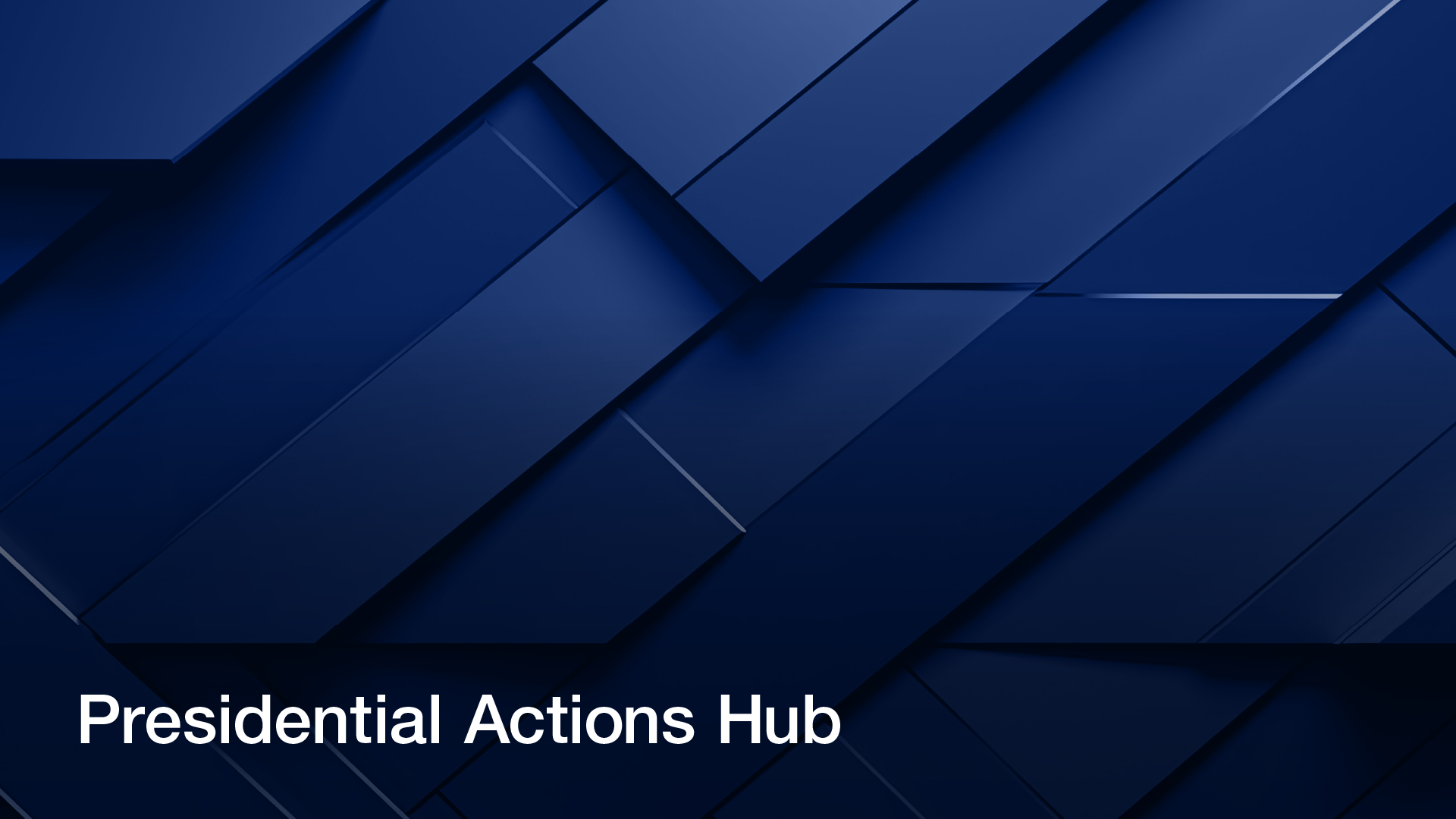 Presidential Actions Hub: Executive orders, agency orders, guidance  documents, social media posts, executive actions | Paul Hastings LLP