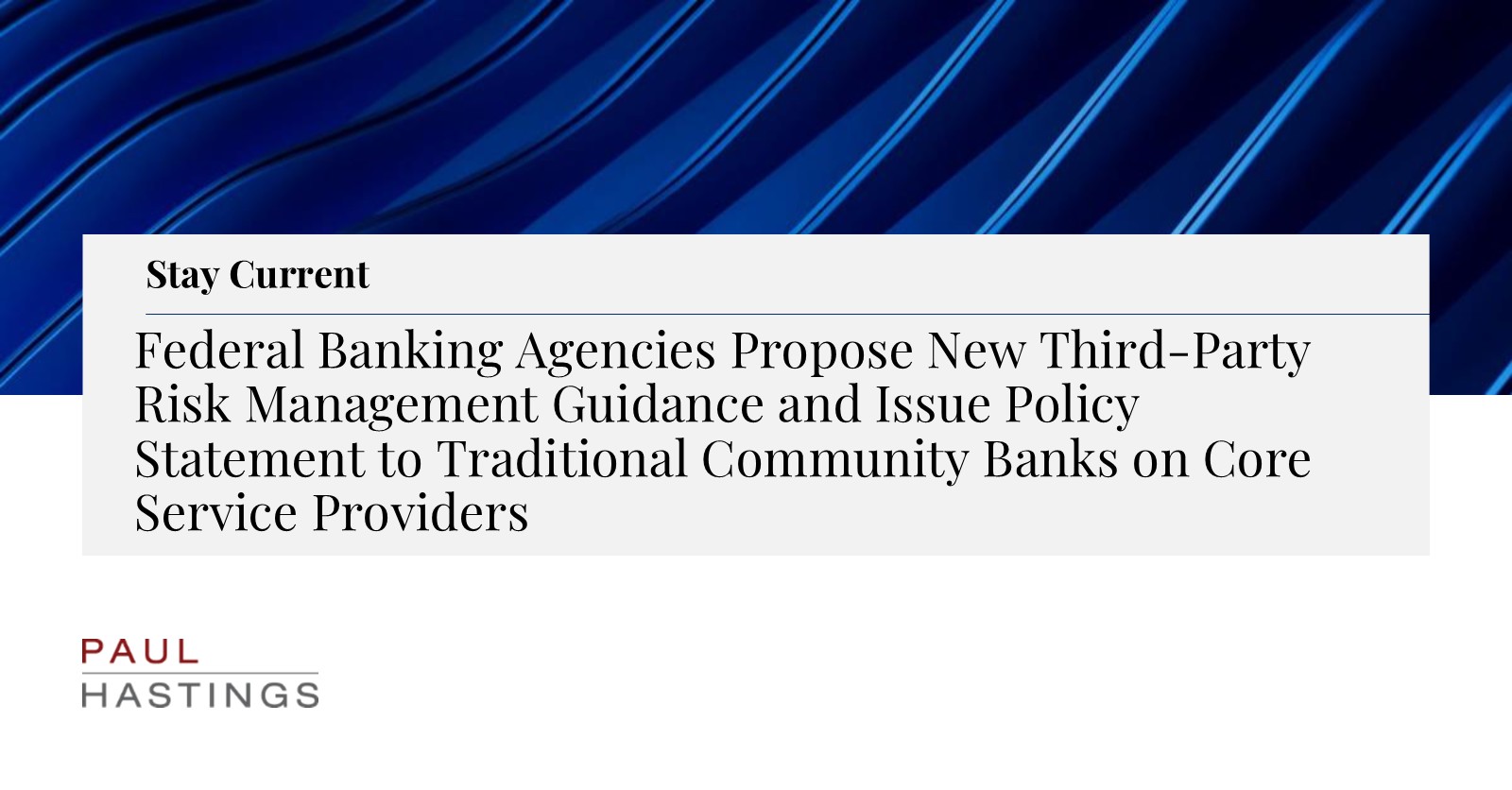 Federal regulators propose updated third-party risk management guidance