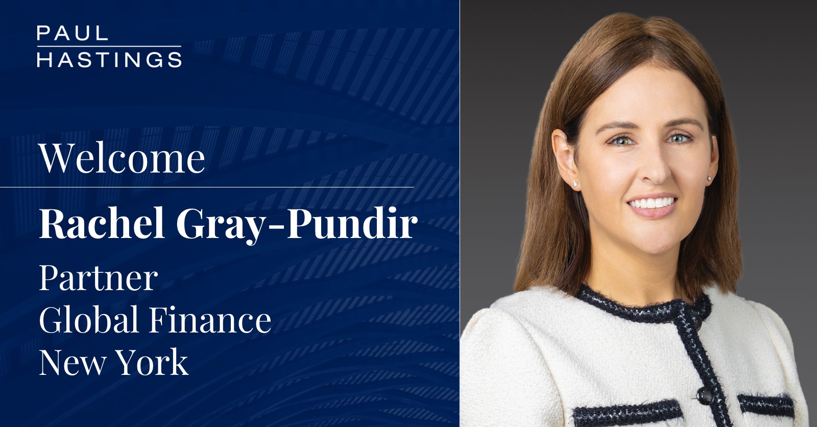 Paul Hastings Strengthens NYC Finance Team with Rachel Gray-Pundir
