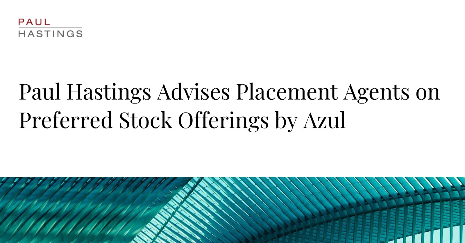 Azul S.A. Unveils Preferred Stock Offerings with Paul Hastings' Guidance