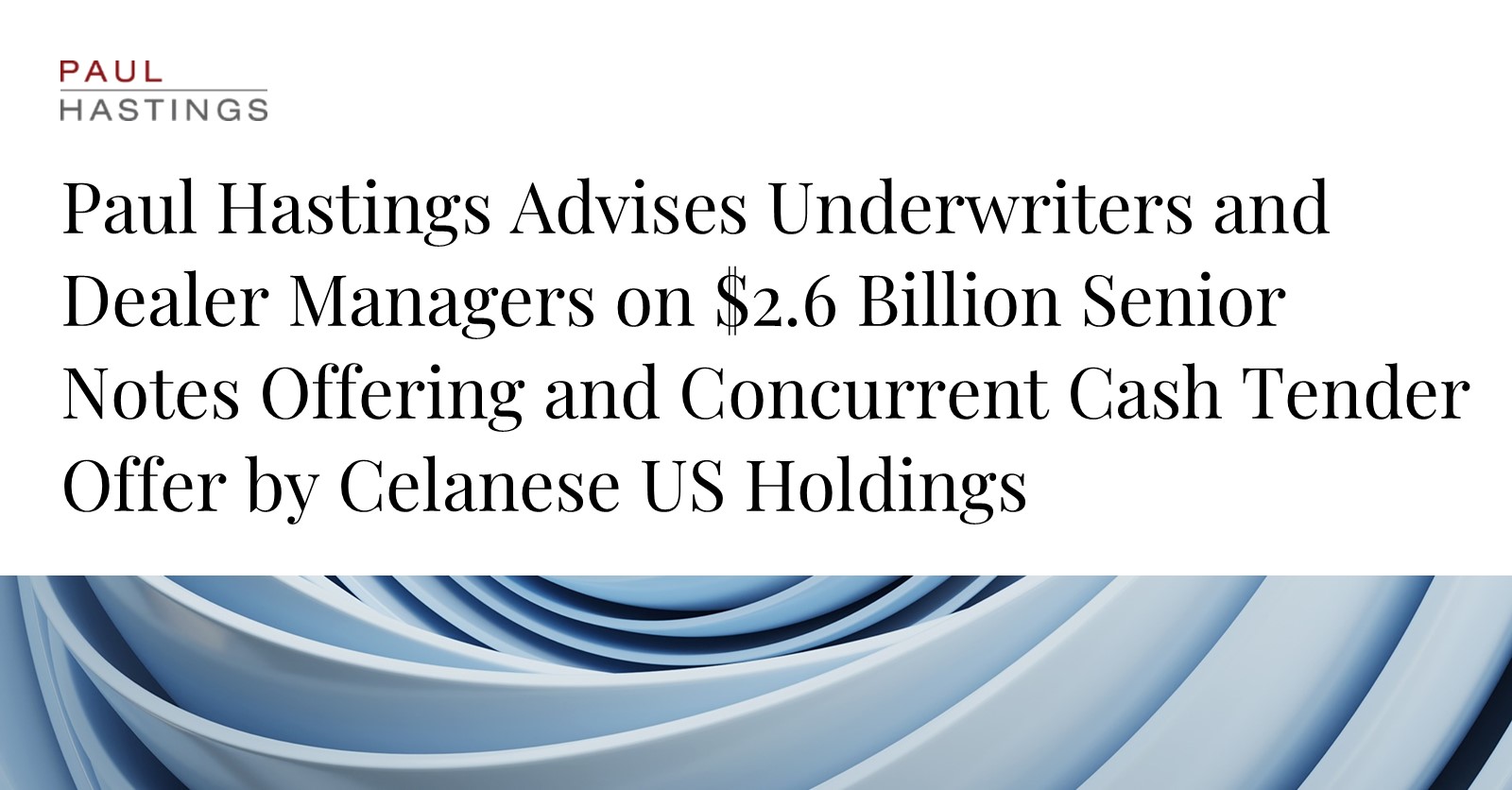 Celanese U.S. Holding LLC Secures $2.6 Billion in Senior Notes Offering