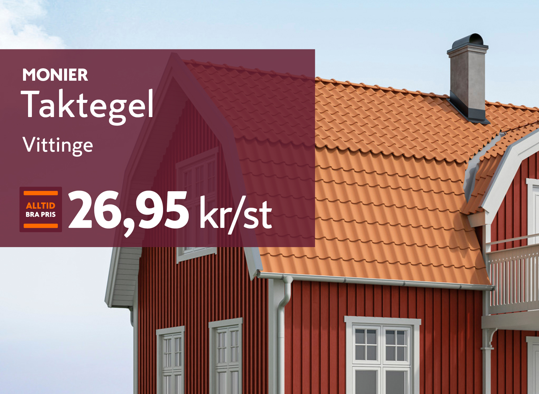  ett rött trähus med tak täckt av Monier Vittinge taktegel, tillsammans med en reklamruta som visar priset 26,95 kr/st.