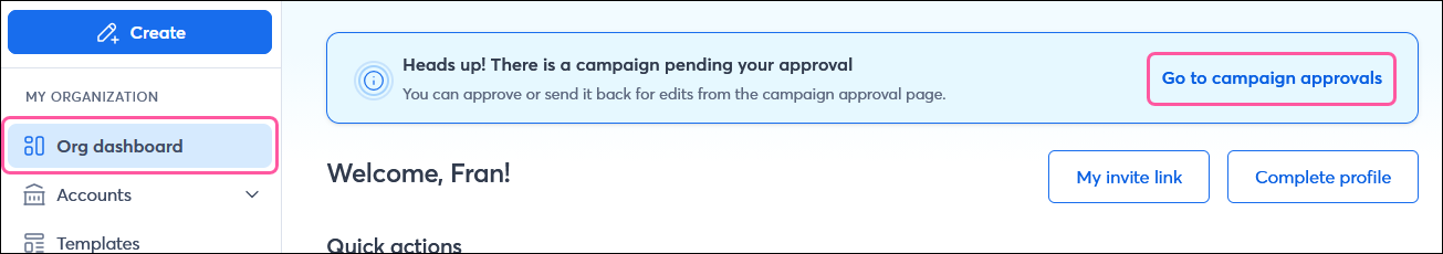 MY ORGANIZATION menu with Org dashboard option selected, Org dashboard page with Heads up! There is a campaign pending your approval banner with Go to campaign approvals link