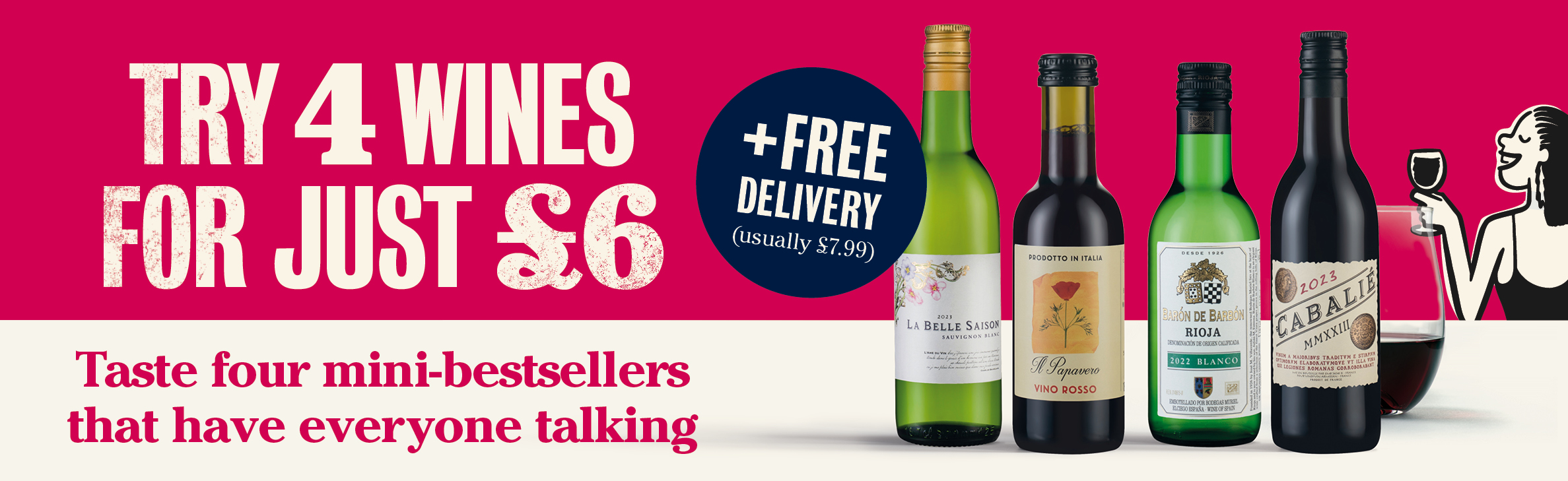 Try 4 wines for just £6 - + free delivery (usually £7.99) - Taste four mini-bestsellers that have everyone talking