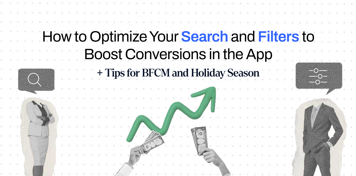 How to Optimize Shopify Store Mobile App Search and Filters for More Sales + Tips for BFCM and Holidays 