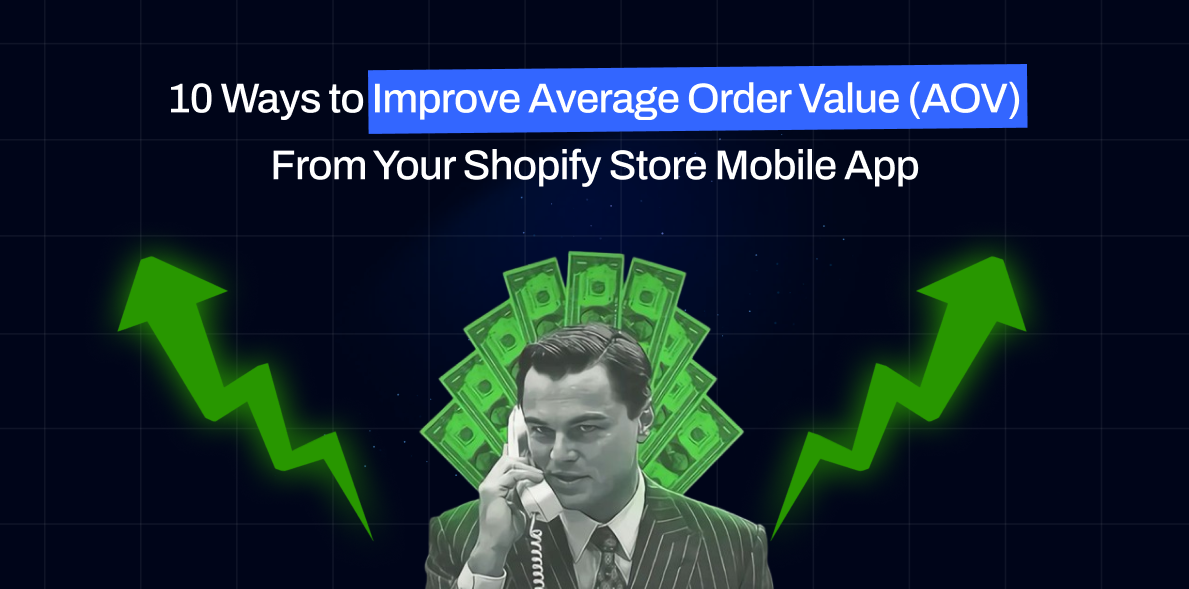 10 Ways to Improve Average Order Value (AOV) From Your Shopify Store Mobile App | Appbrew