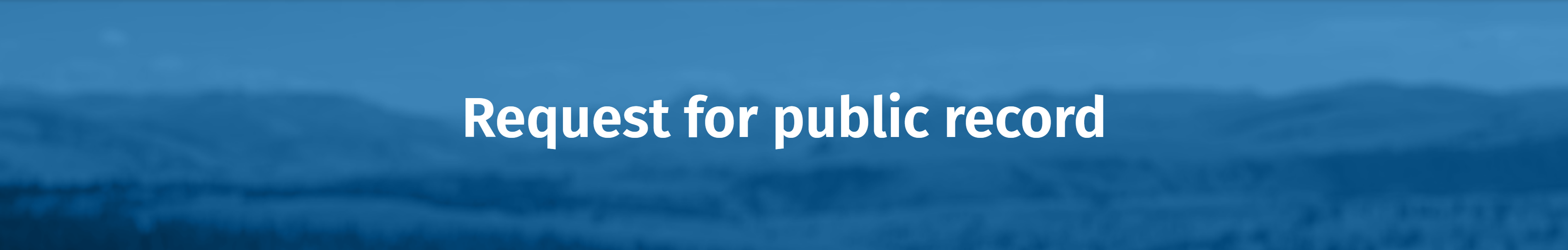 Request for Public Record responsive banner