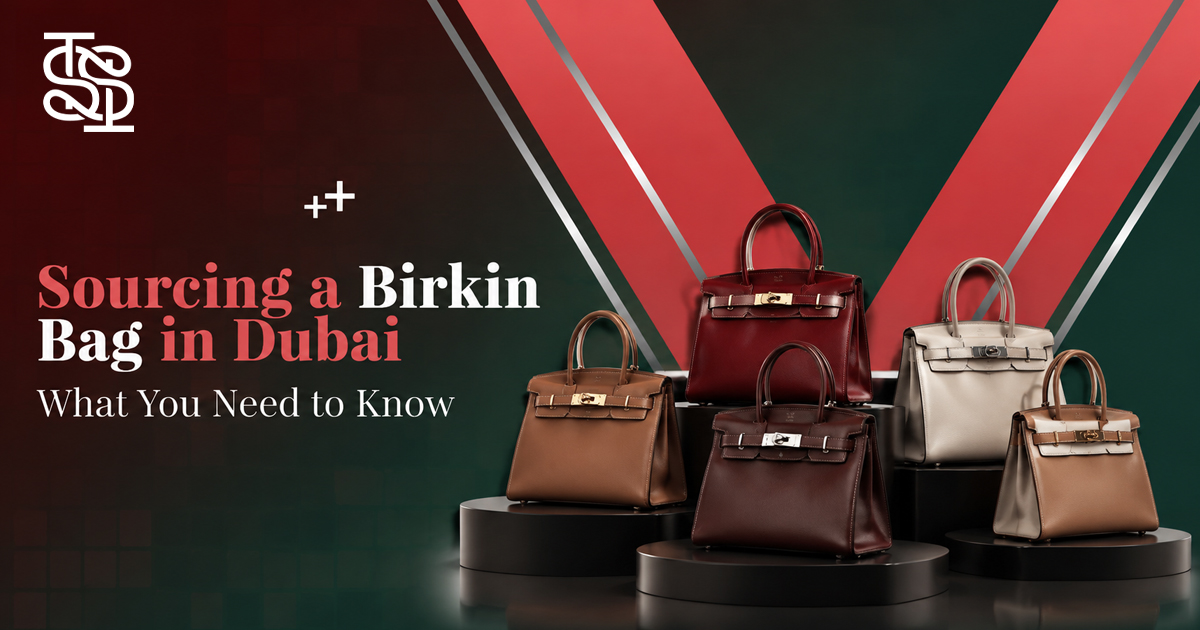 sourcing a birkin bag in dubai