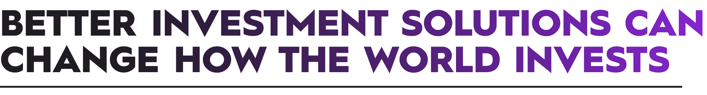 Image | Global Site | Better Investment Solutions Text