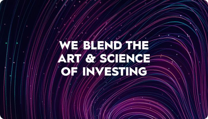 We blend the art & science if investing