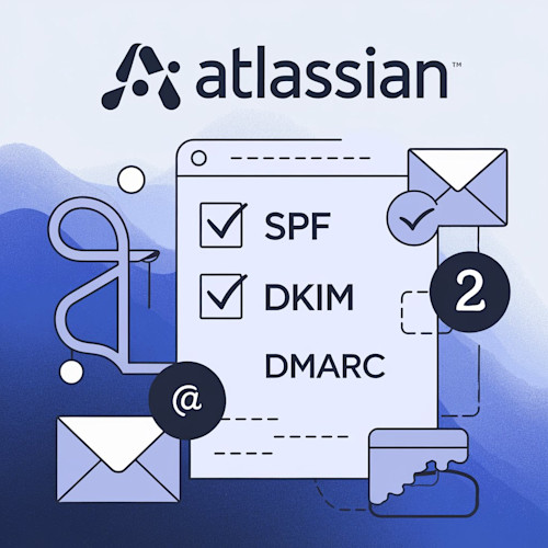 Atlassian SPF, DKIM, DMARC Configuration - Authenticate Email Domain