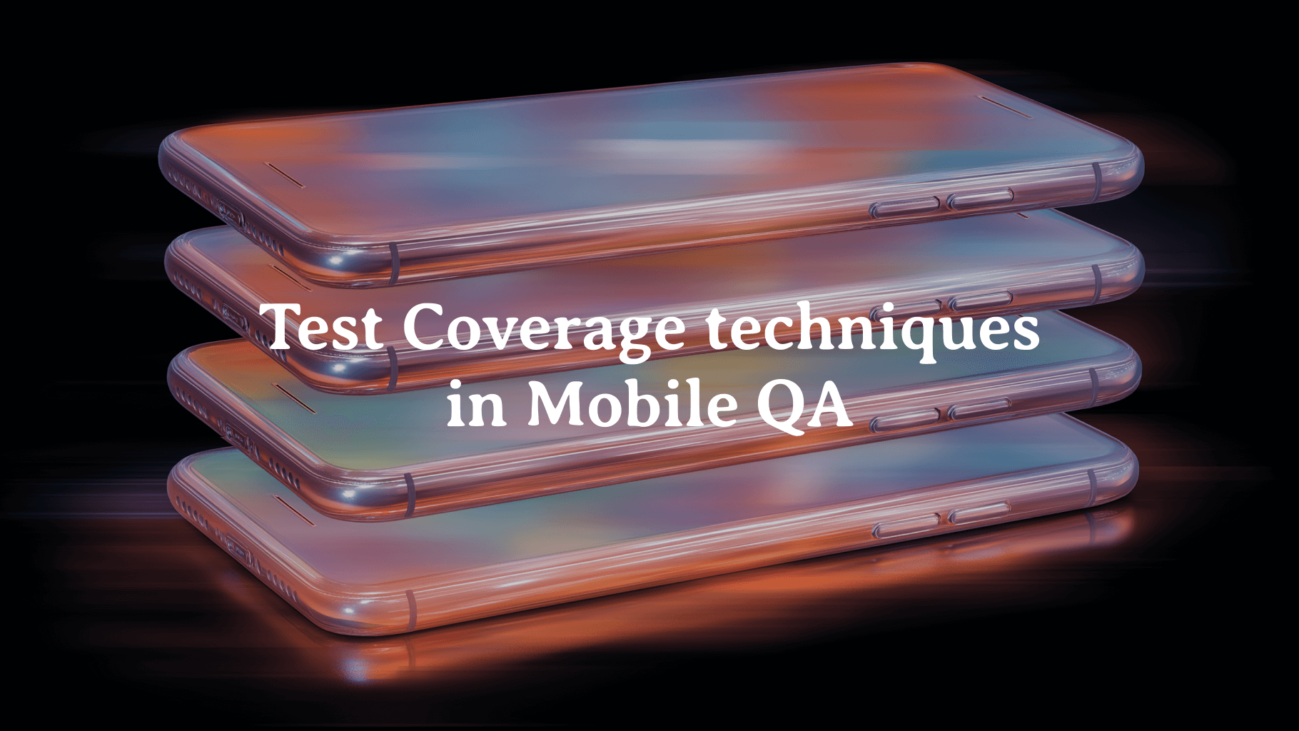 Cover Image for ✅ The Complete Guide to Test Coverage Techniques in Mobile App Testing