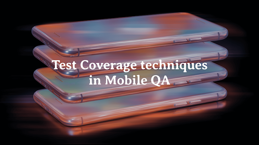 Cover Image for ✅ The Complete Guide to Test Coverage Techniques in Mobile App Testing