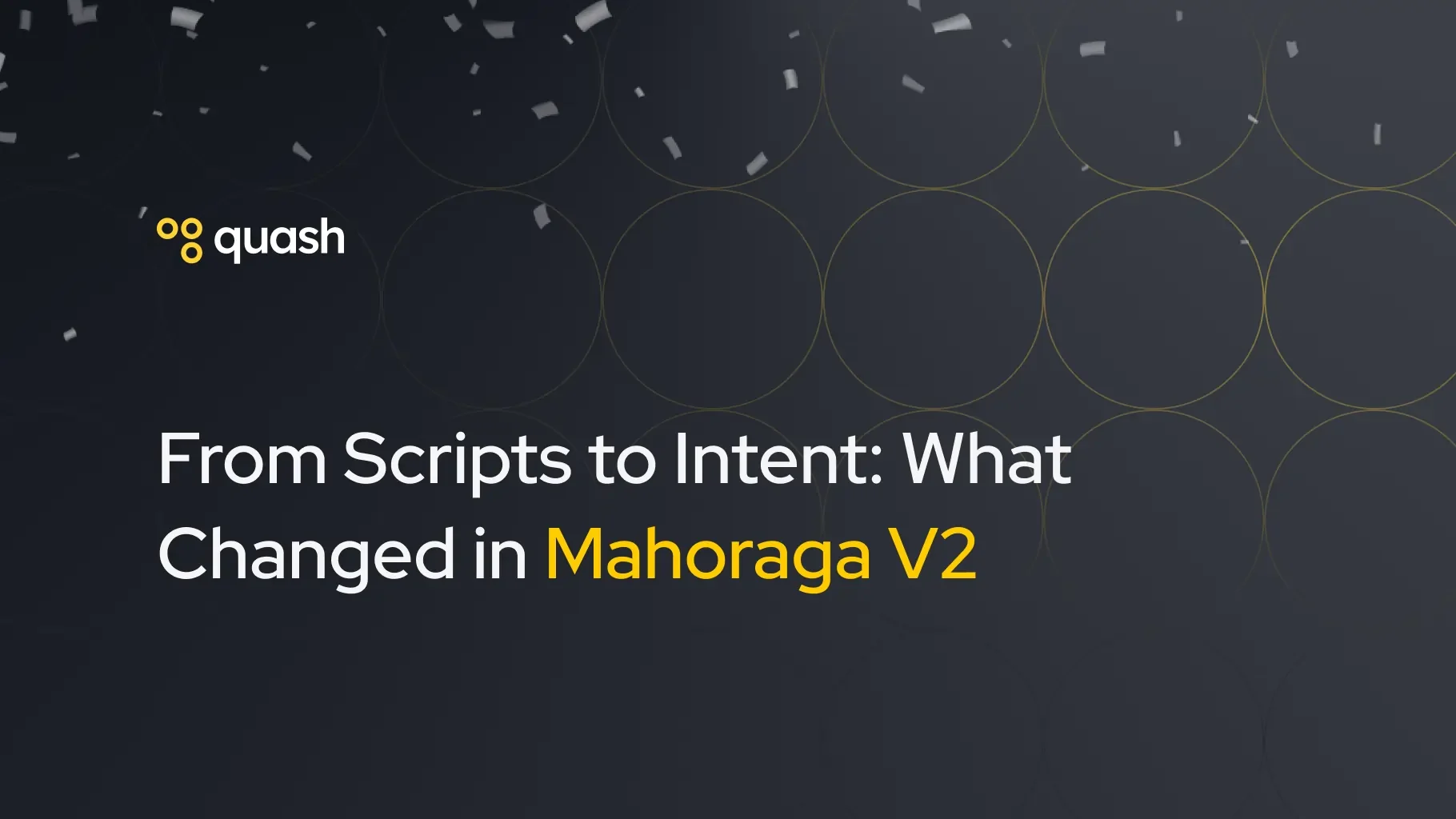 Cover Image for From Scripts to Intent: What Changed in Mahoraga V2