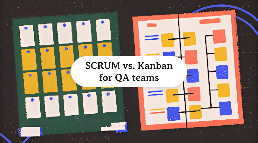 Cover Image for Agile Testing Frameworks: Scrum vs Kanban for QA Teams