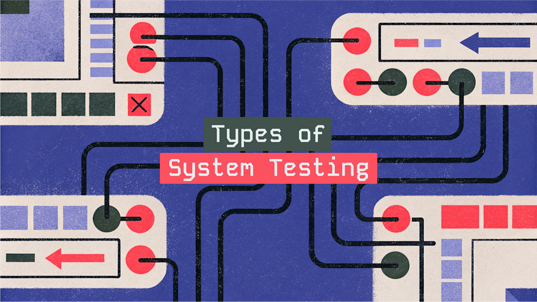 Cover Image for A Complete Guide to Types of System Testing