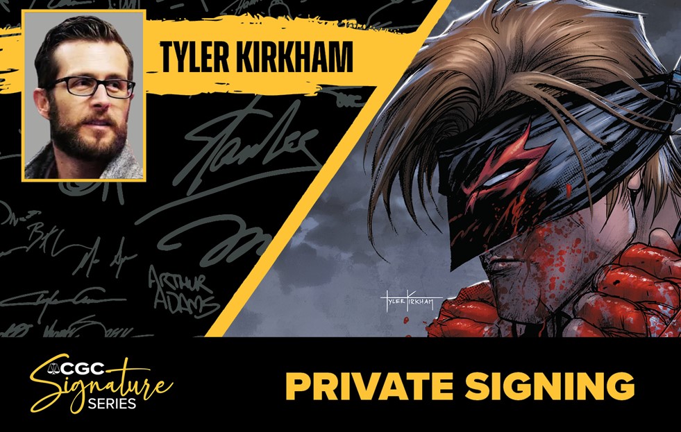 CGC Announces Private Signing with Tyler Kirkham | CGC Grading
