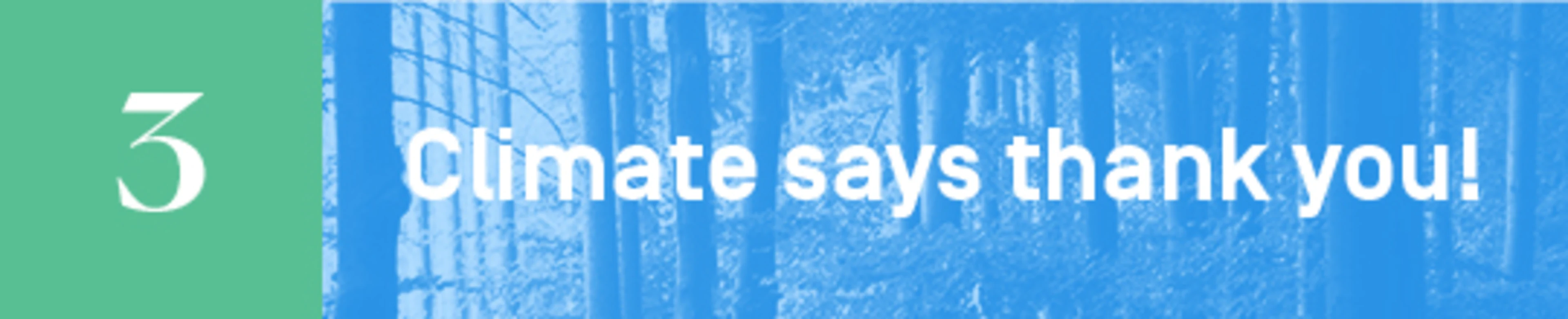 Climate says thank you