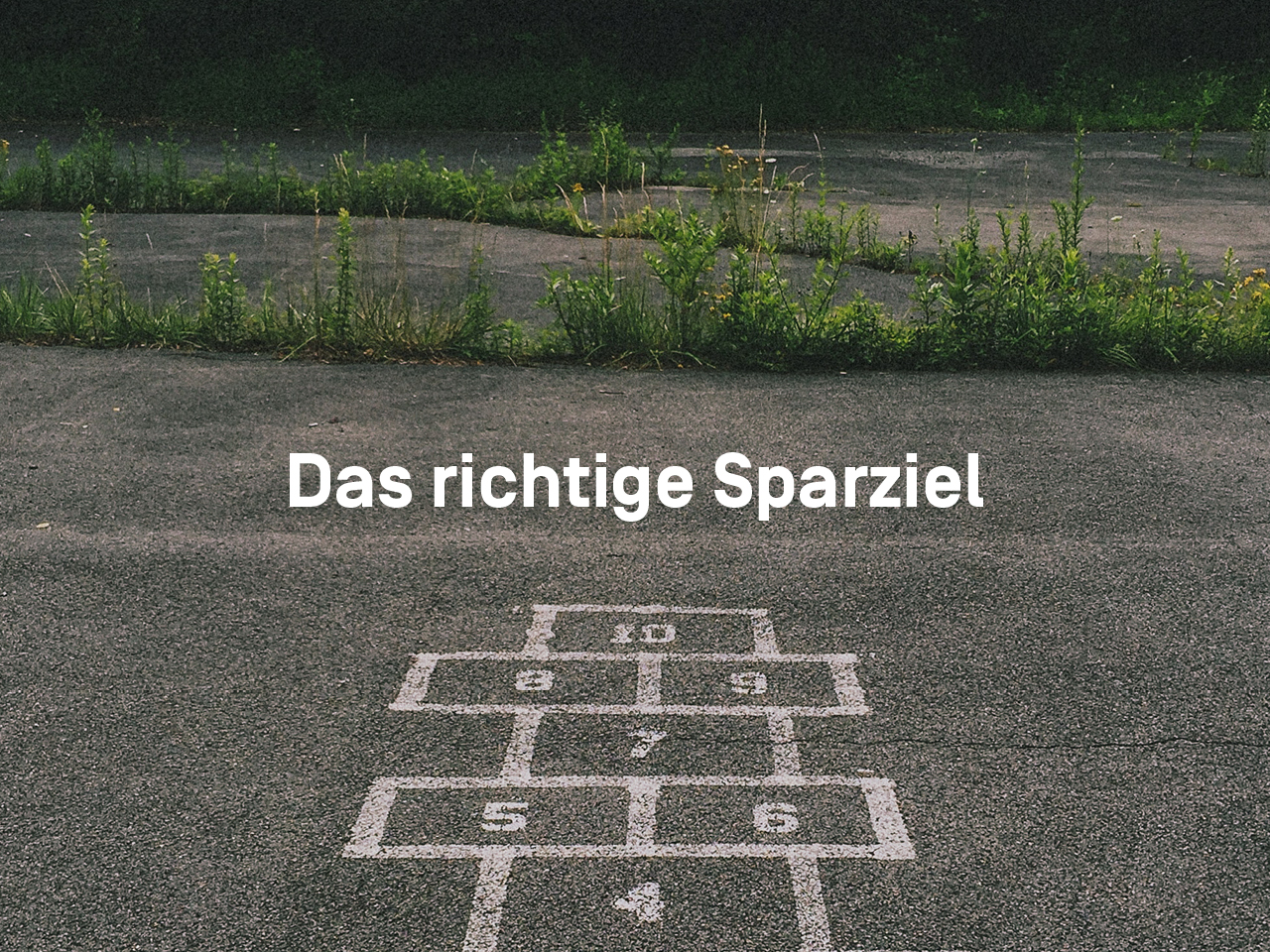 Sparen 02 | Start und Ziel
