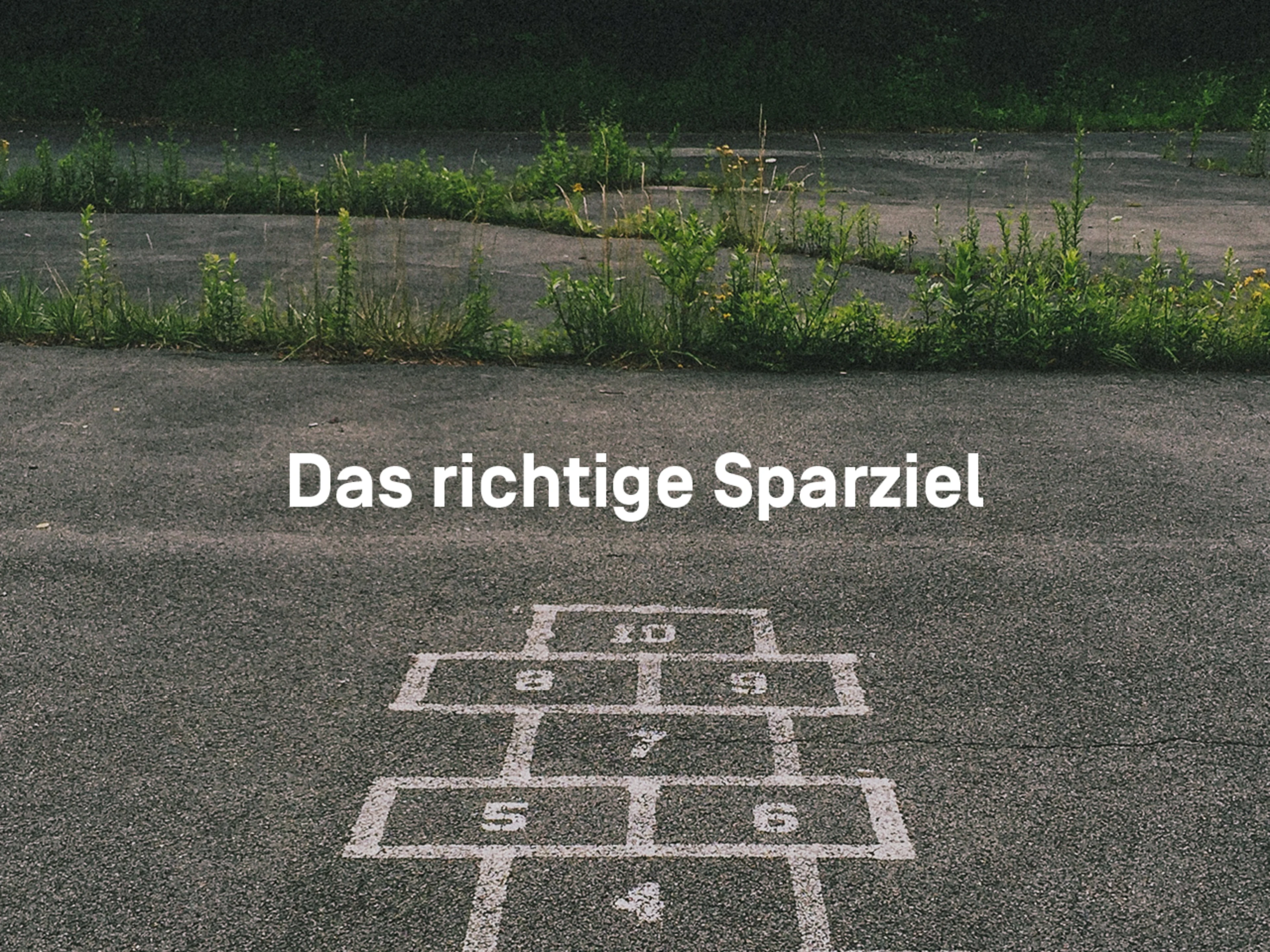 Sparen 02 | Start und Ziel