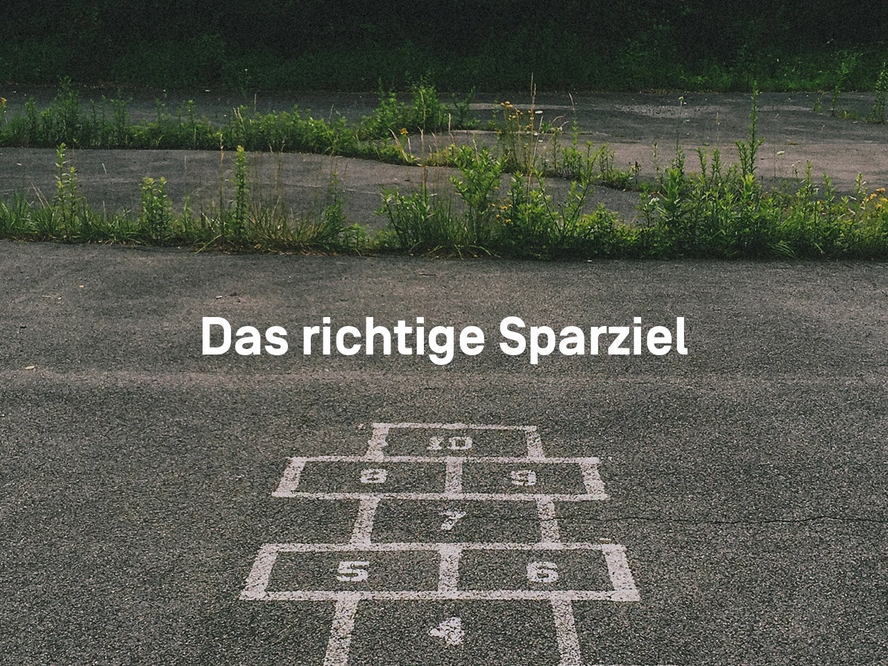 Sparen 02 | Start und Ziel