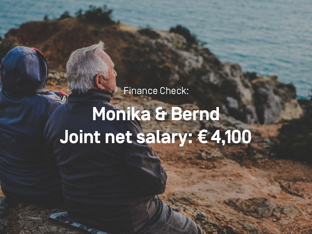 Finance Check with Monika and Bernd. They have €4,100 a month.