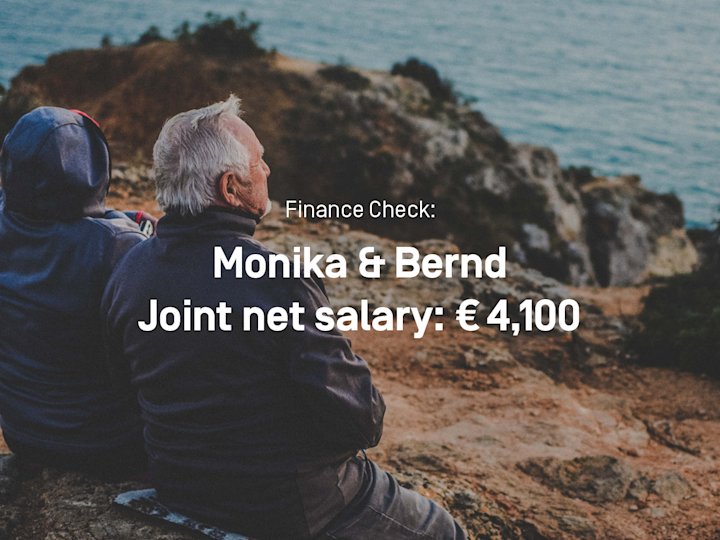 Finance Check with Monika and Bernd. They have €4,100 a month.