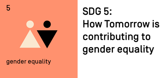 SDG 5: How Tomorrow is contributing to gender equality
