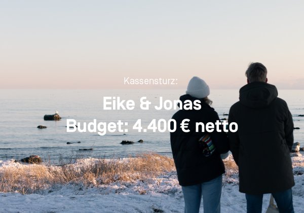 Eike und Jonas: Monatliches Budget sind 4.400 Euro netto