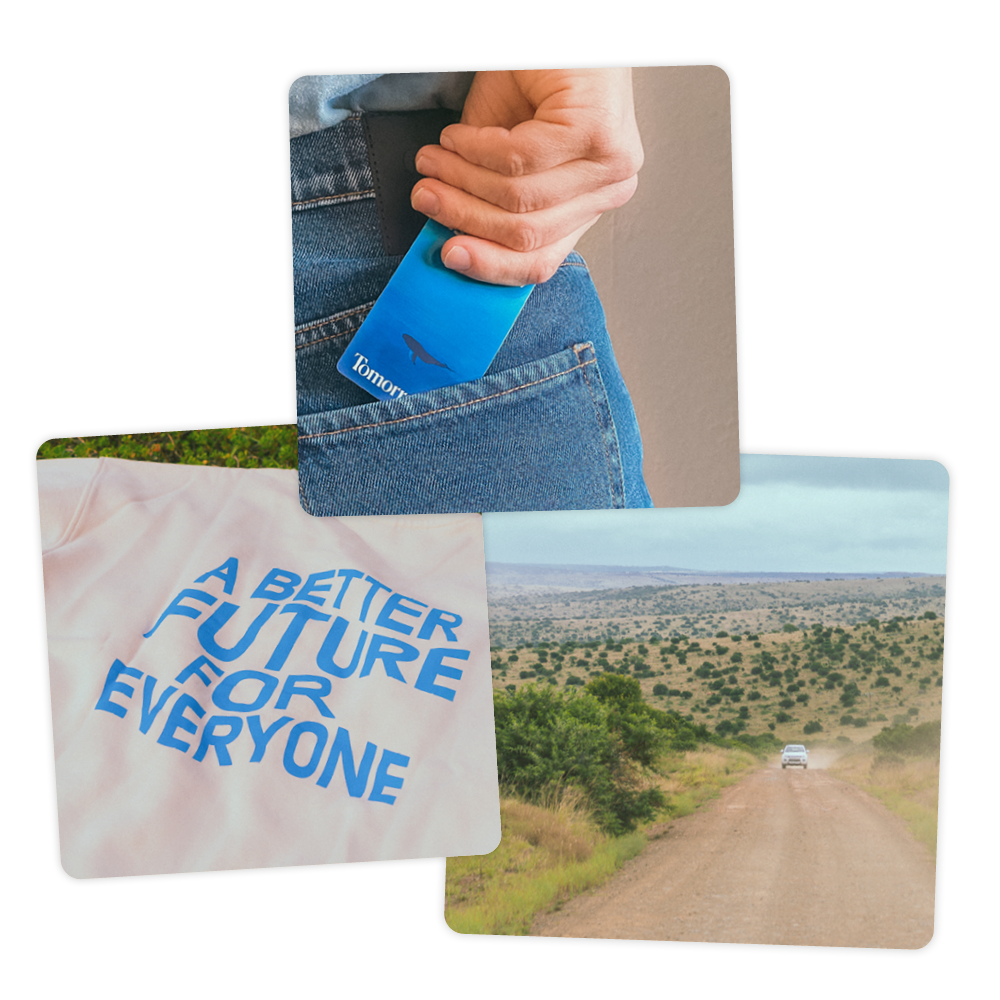 3 small square photos: The top one shows a person putting the Tomorrow whale card in the back right pocket of their trousers. The photo at the bottom left shows the Tomorrow hoodie with the inscription ‘A Better Future for Tomorrow’. The third photo shows a car on a sandy country road from the Impact project.
