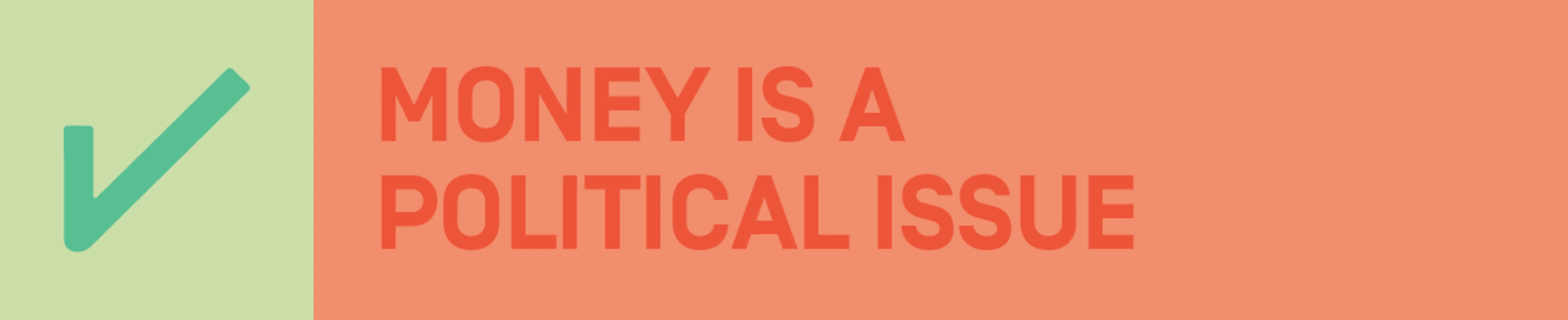 Money is a political issue
