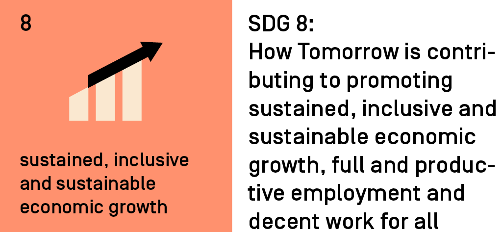 SDG 8: How Tomorrow is contributing to promoting sustained, inclusive and sustainable economic growth, full and productive employment and decent work for all