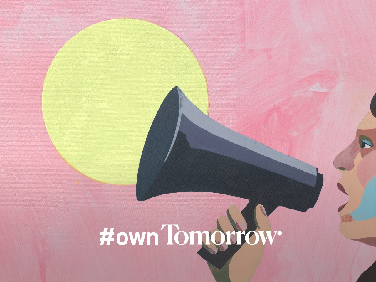 Auf dem Bild ist ein Gemälde mit einer Person, die in ein Megaphon spricht. Darauf der Hashtag #ownTomorrow