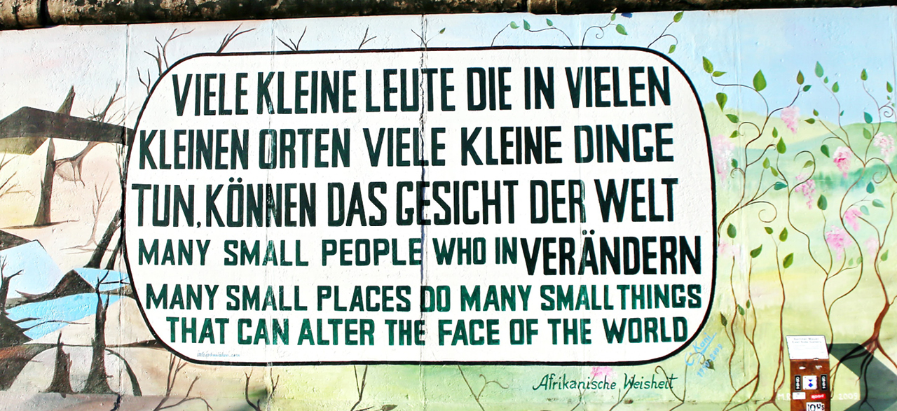 Viele kleine Leute die in vielen kleinen Orten viele kleine Dinge tun, können das Gesicht der Welt verändern.