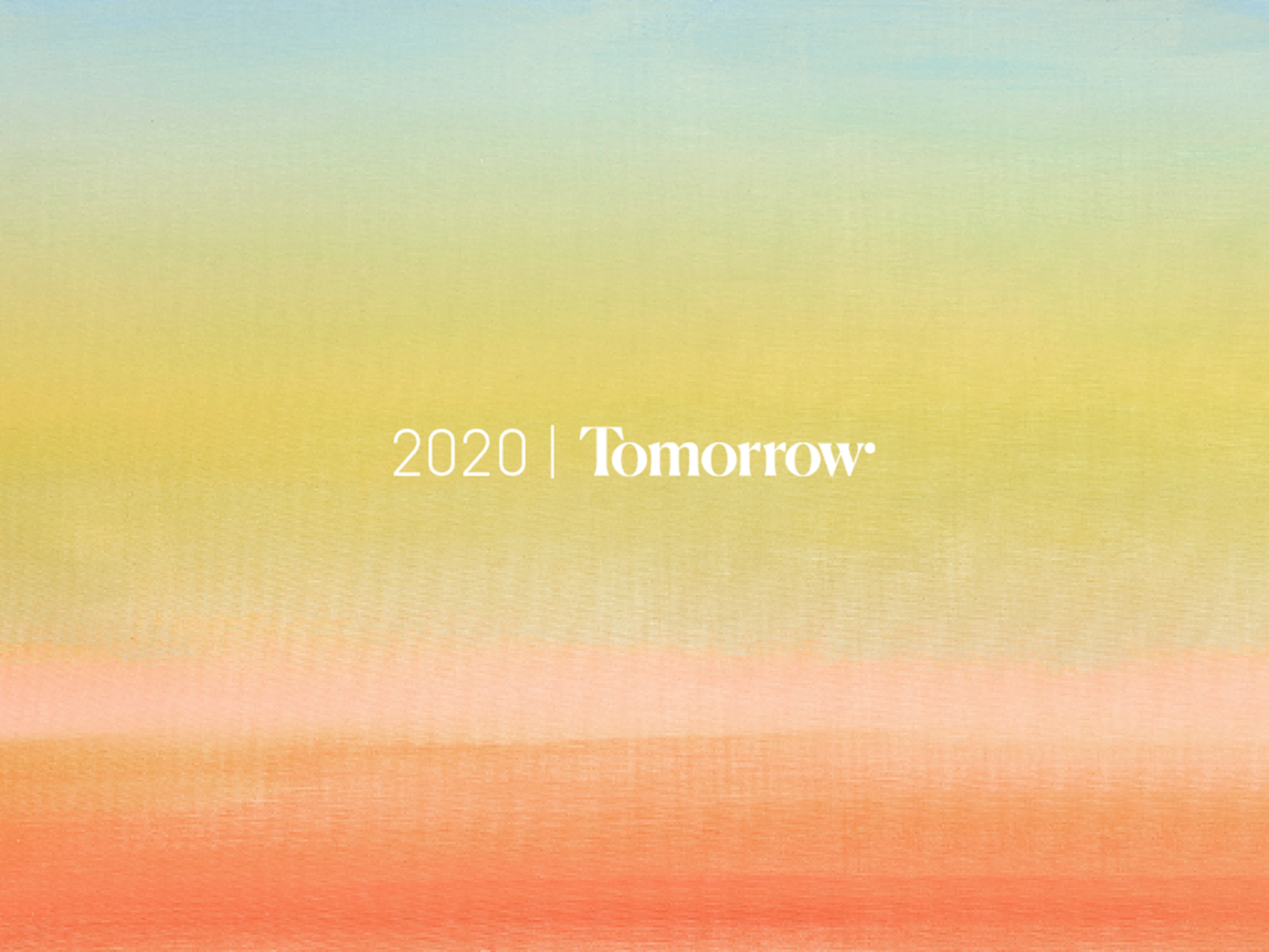 2020 | Tomorrow