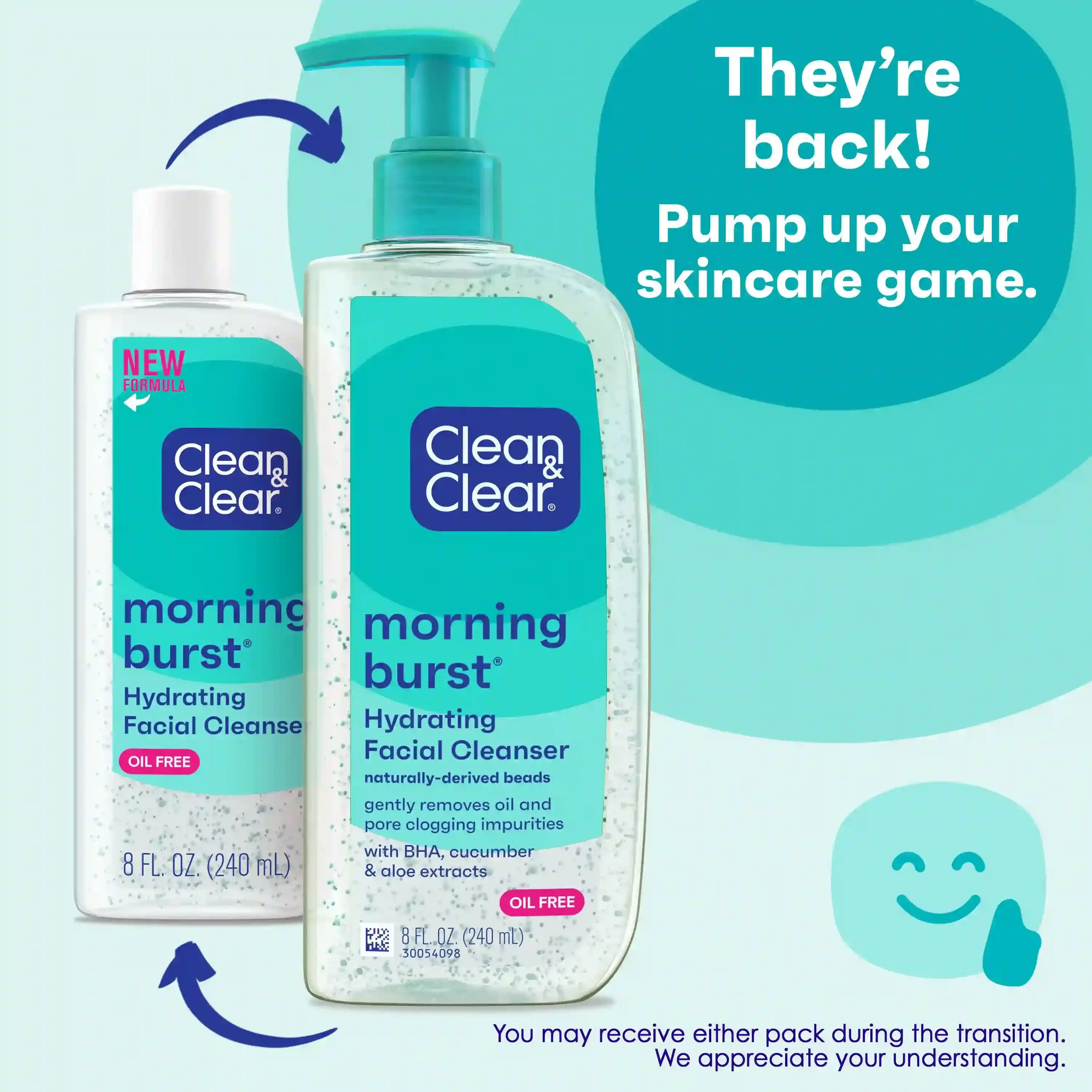 Clean & Clear "morning burst" Hydrating Facial Cleanser bottles with pump and flip cap. Text: “They’re back! Pump up your skincare game.” and “You may receive either pack during the transition. We appreciate your understanding.”