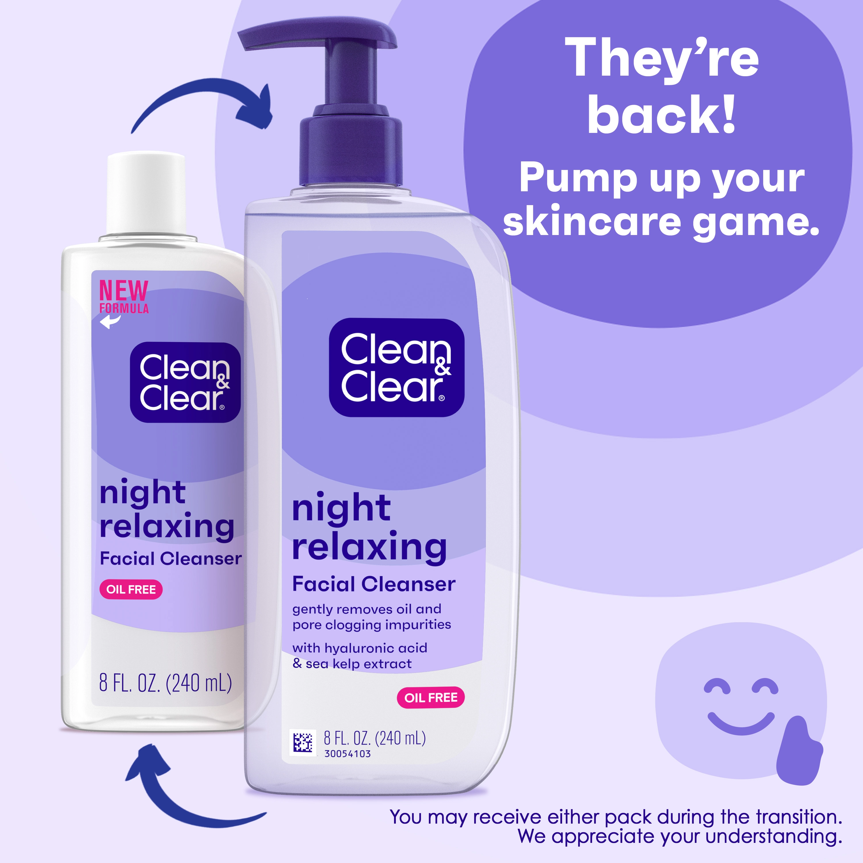 Two bottles of Clean & Clear Night Relaxing Facial Cleanser, one with a pump, are shown. Text reads: "They're back! Pump up your skincare game." Bottom text: "You may receive either pack during the transition. We appreciate your understanding."