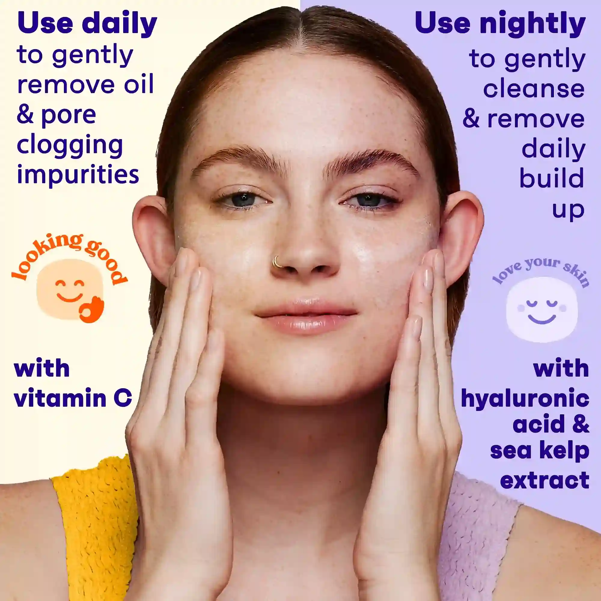 A person touches their face, showcasing skincare benefits: daily oil removal with vitamin C and nightly cleansing with hyaluronic acid.