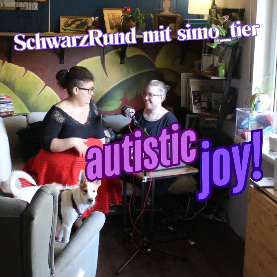 Mixed Feelings: Autistic Joy | SchwarzRund & simo_tier