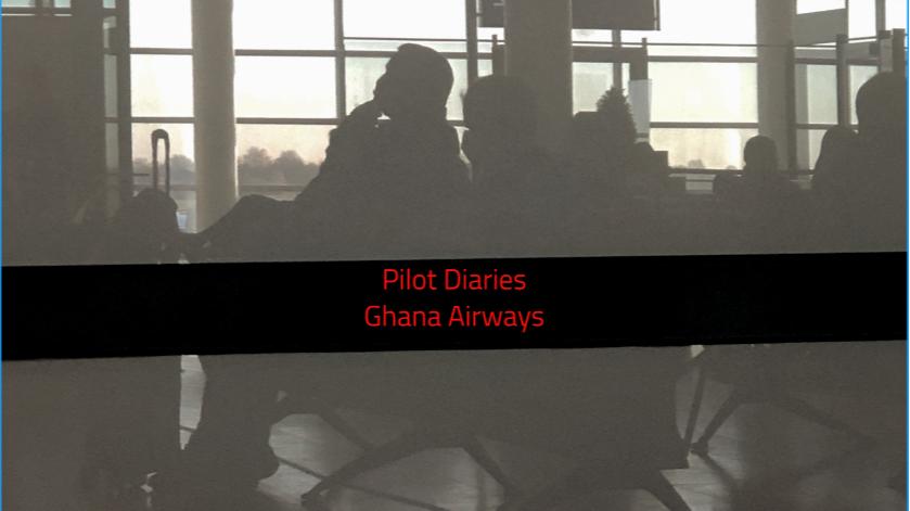 Pilot Diaries - Ghana Airways