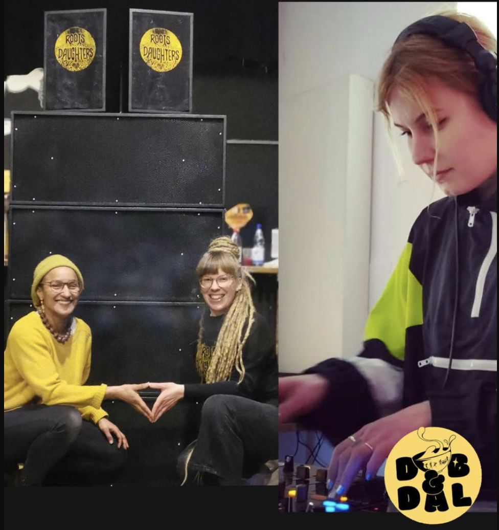 Dub&Dal takeover | Roots Daughters & DJ FRIDAY